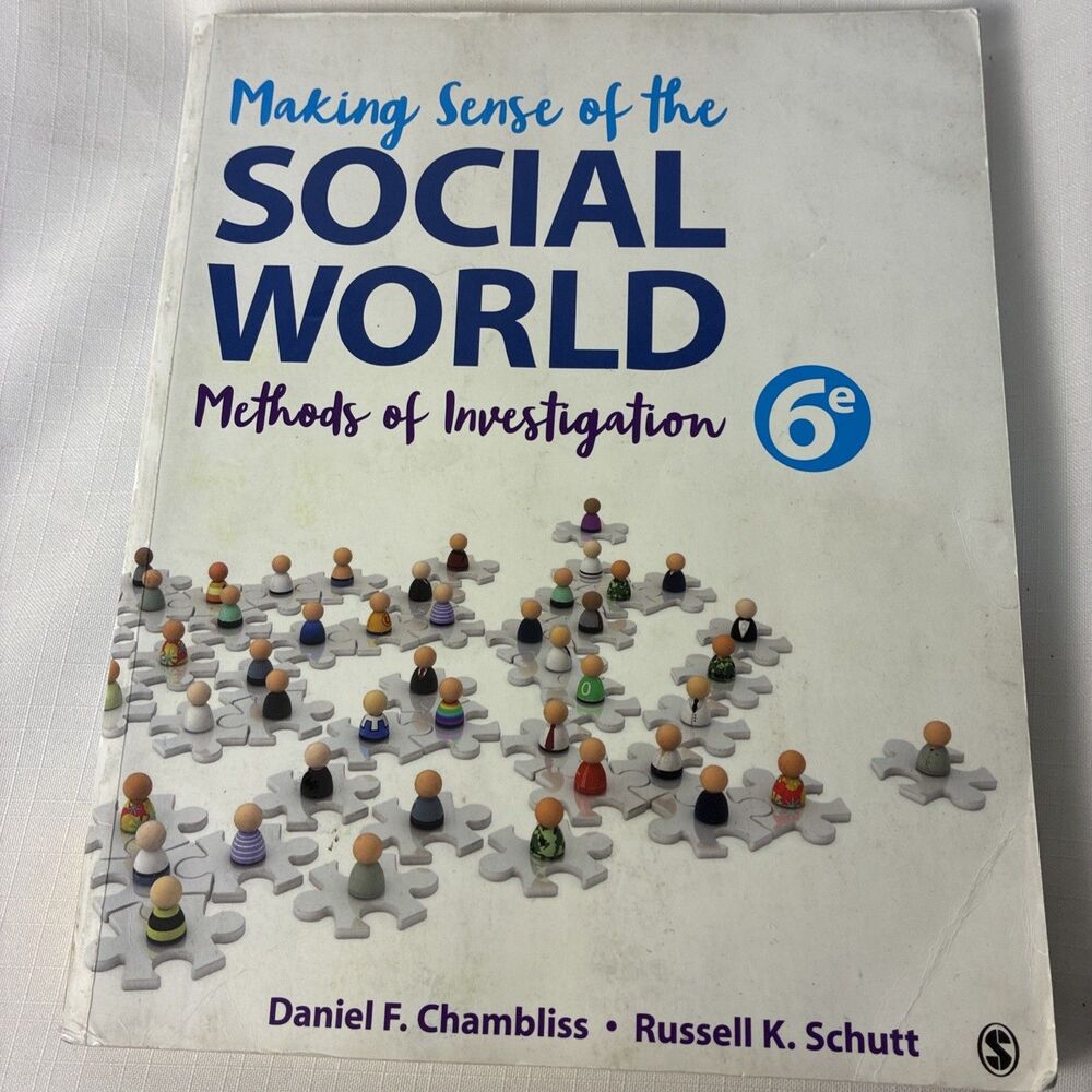 Making Sense of the Social World 6th Ed Paperback 2018 Chambliss Schutt